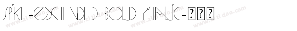 Spike-Extended Bold Italic字体转换